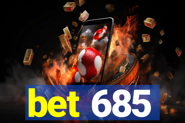 bet 685